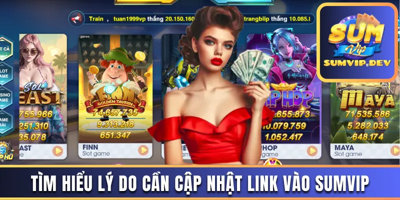Lý do cần cập nhật link vào Sumvip